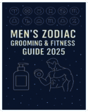 📖 Men’s Zodiac Grooming & Fitness Guide 2025
